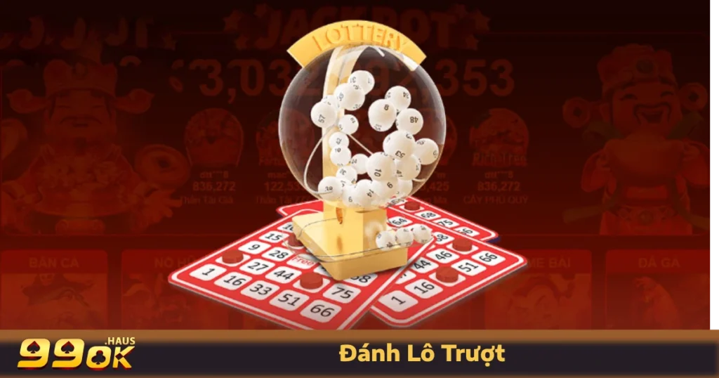 Đánh Lô Trượt - Cách Chơi Độc Đáo Chỉ Có Tại Sân Chơi 99OK 1 Đánh lô trượt là gì? Cách chơi đặc biệt tại 99OK
